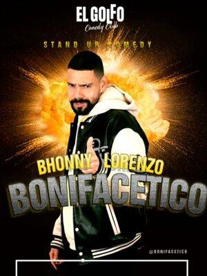 Bhonny Lorenzo presenta Bonifacetico