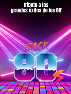 Back to 80s, Tributo a los grandes éxitos de los 80 \&#39; 