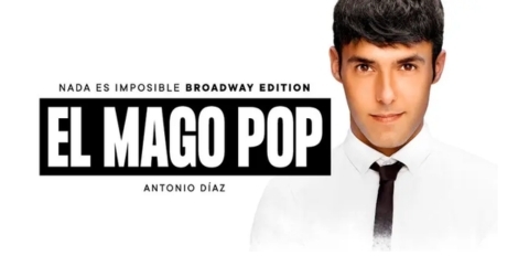 El Mago Pop. Nada es imposible - Broadway Edition