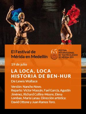 La loca, loca historia de Ben-Hur - 65º Festival de Mérida en Medellín