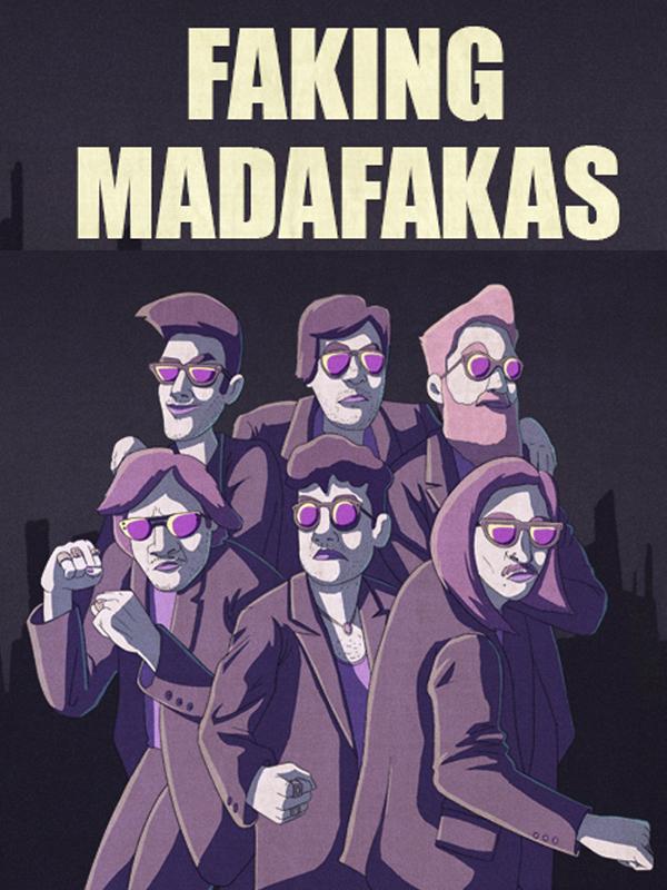 Faking Madafakas