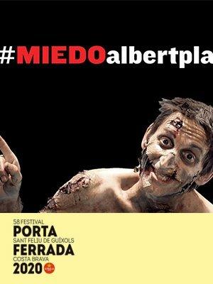 Miedo de Albert Pla - Festival Porta Ferrada