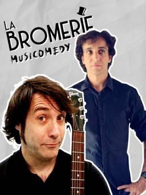 La Bromerie Musicomedy