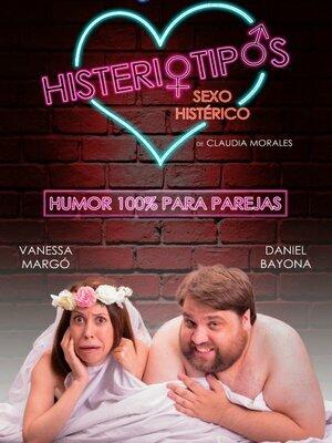 Histeriotipos - Sexo histérico, humor 100% para parejas