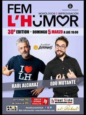 Fem L'Humor 30 con Edu Mutante y Raúl Alcaraz