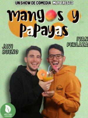 Mangos y Papayas: Ivan Perlaza & Javi Bueno en Madrid