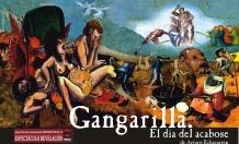 Gangarilla, el día del acabose
