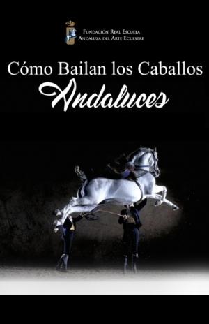 Cómo bailan los caballos andaluces, en Jerez