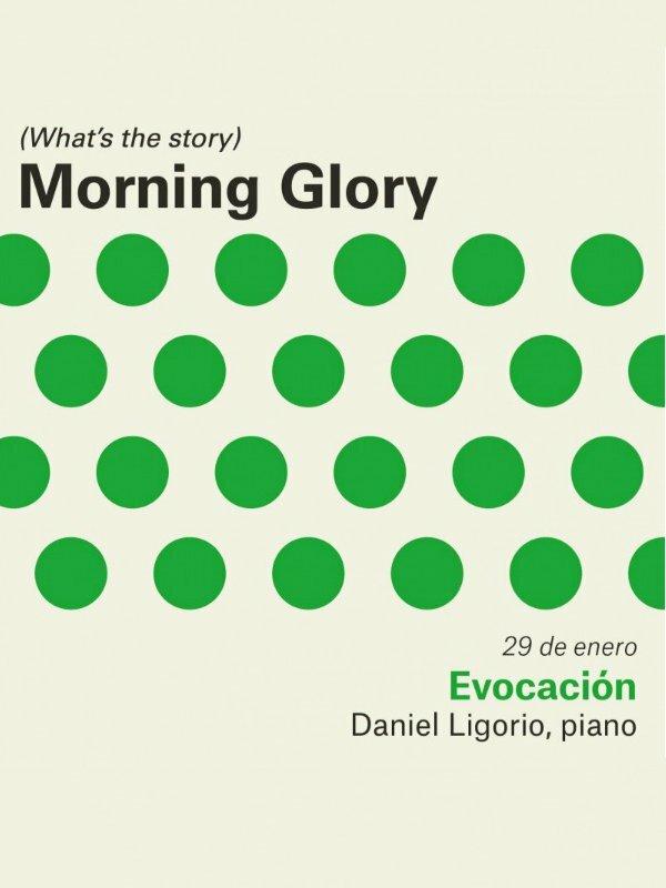 (What's the story?) Morning Glory - Evocación