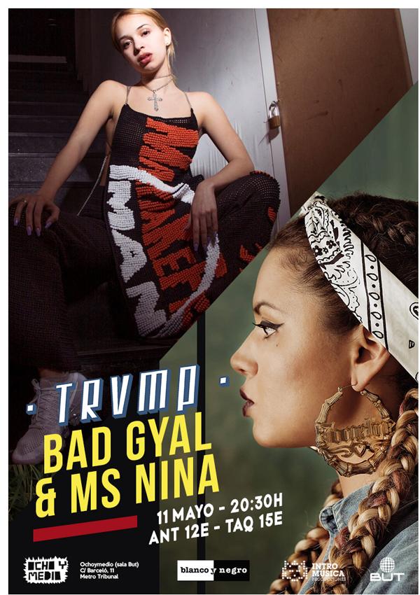 Ciclo Trvmp: Bad Gyal + Ms Nina