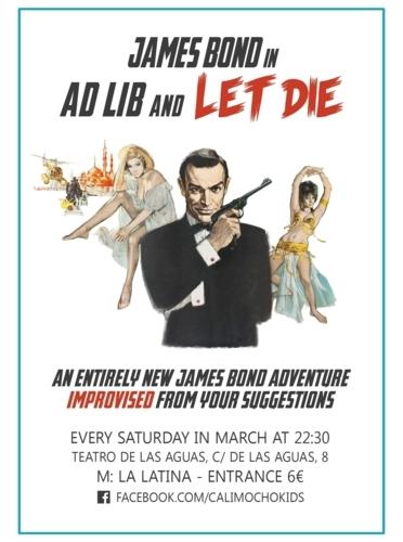Ad Lib and Let Die. James Bond Impro