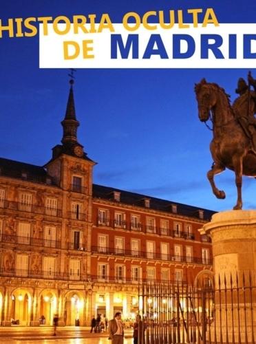 Historia oculta de Madrid