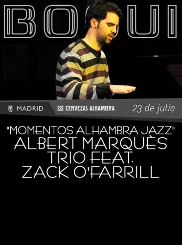 Momentos Alhambra Jazz - Albert Marquès Trio feat. Zack O'Farrill