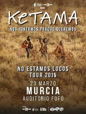 Ketama - No estamos locos Tour, en Murcia
