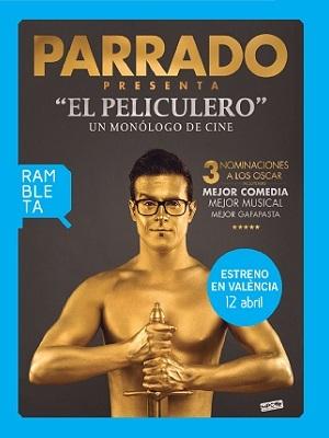 Parrado - El películero, un monólogo de cine, en Valencia