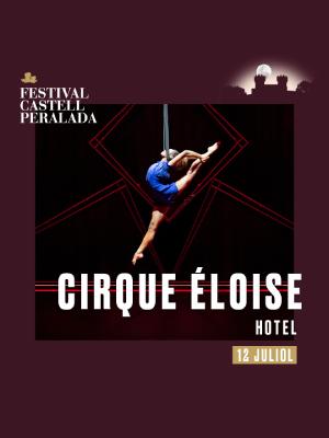 Cirque Éloize - Festival Castell de Peralada