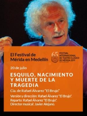 Esquilo, nacimiento y muerte... - 65º Festival de Mérida en Medellín