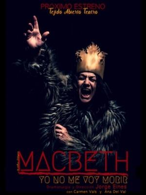 Macbeth. Yo no me voy a morir