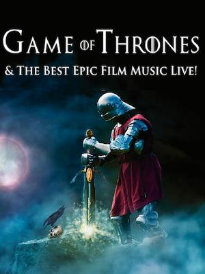 Game of Thrones & The Best Epic Film Music Live