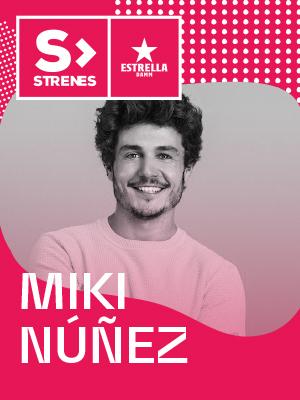 Miki Nuñez - Festival Strenes 2020