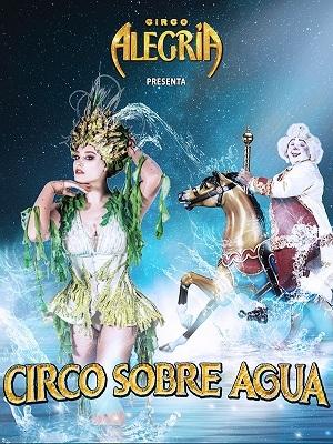Circo Alegría - Circo sobre agua, en Gijón