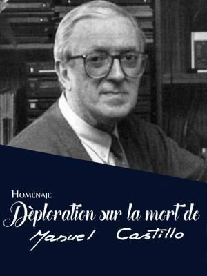 Dèploration sur la mort - Homenaje a Manuel Castillo