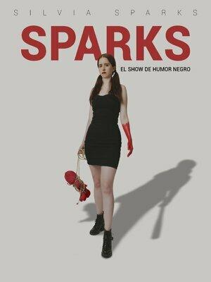 Sparks- El show de humor negro - Silvia Sparks