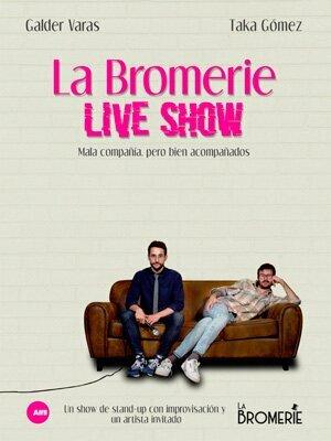 La Bromerie Live Show