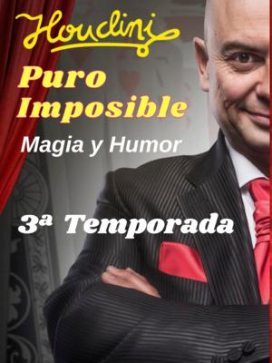 Puro Imposible (Magia de Cerca y Humor +18)