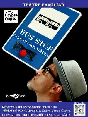Bus Stop: magia i clown per a tota la familia