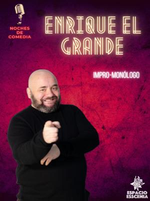 Noche de comedia con Enrique El Grande