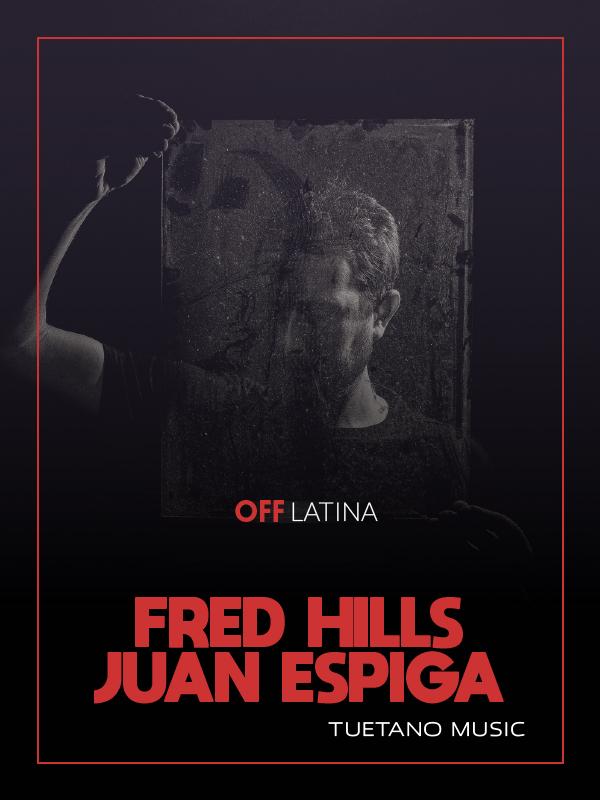 Juan Espiga & Fred Hills
