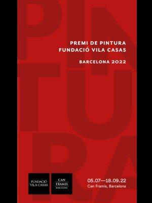 Exposición del Premio de Pintura 2022 de la Fundación Vila Casas