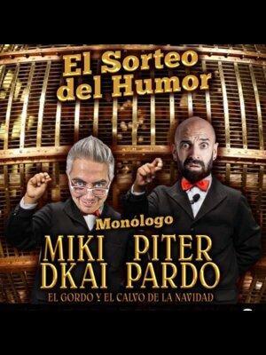 El sorteo del humor con Miki Dkai y Piter Pardo 