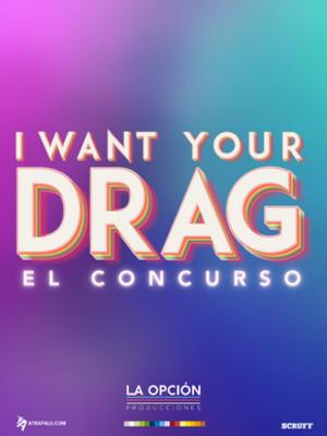 I want your Drag. El concurso Drag de Madrid