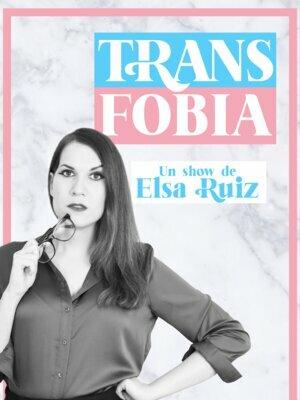 Elsa Ruiz - TransFobia
