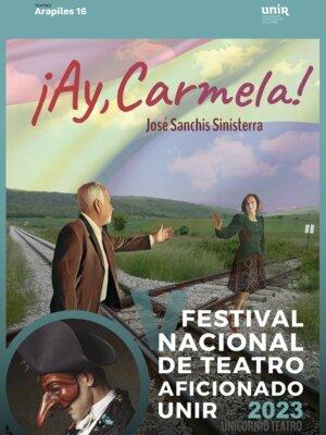 ¡Ay, Carmela! - V Festival Nacional de Teatro Aficionado UNIR 2023
