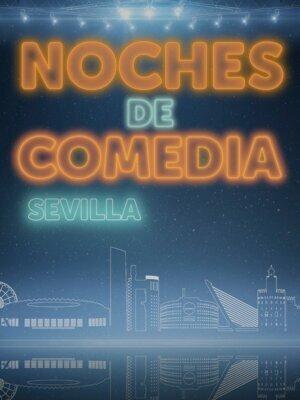 Noches de Comedia - Monólogos en Sevilla