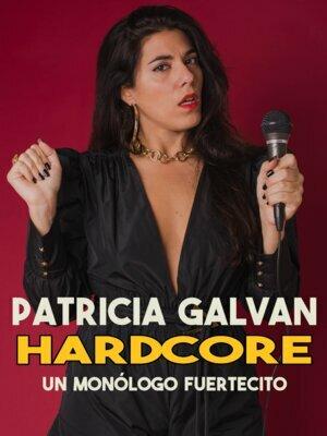 Hardcore - Patricia Galván, en Barcelona