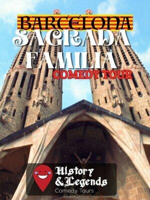 Free History & Legends Comedy Tour: Sagrada Familia con humor