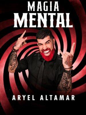 La Magia Mental de Aryel Altamar - Mentalismo
