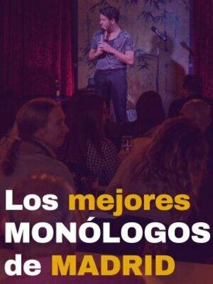 Los mejores monólogos de Madrid
