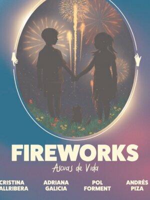 Fireworks - Ascuas de vida