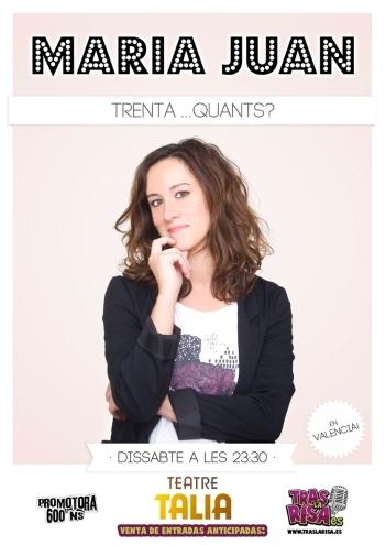 Maria Juan - Trenta ...  quants?, en Valencia