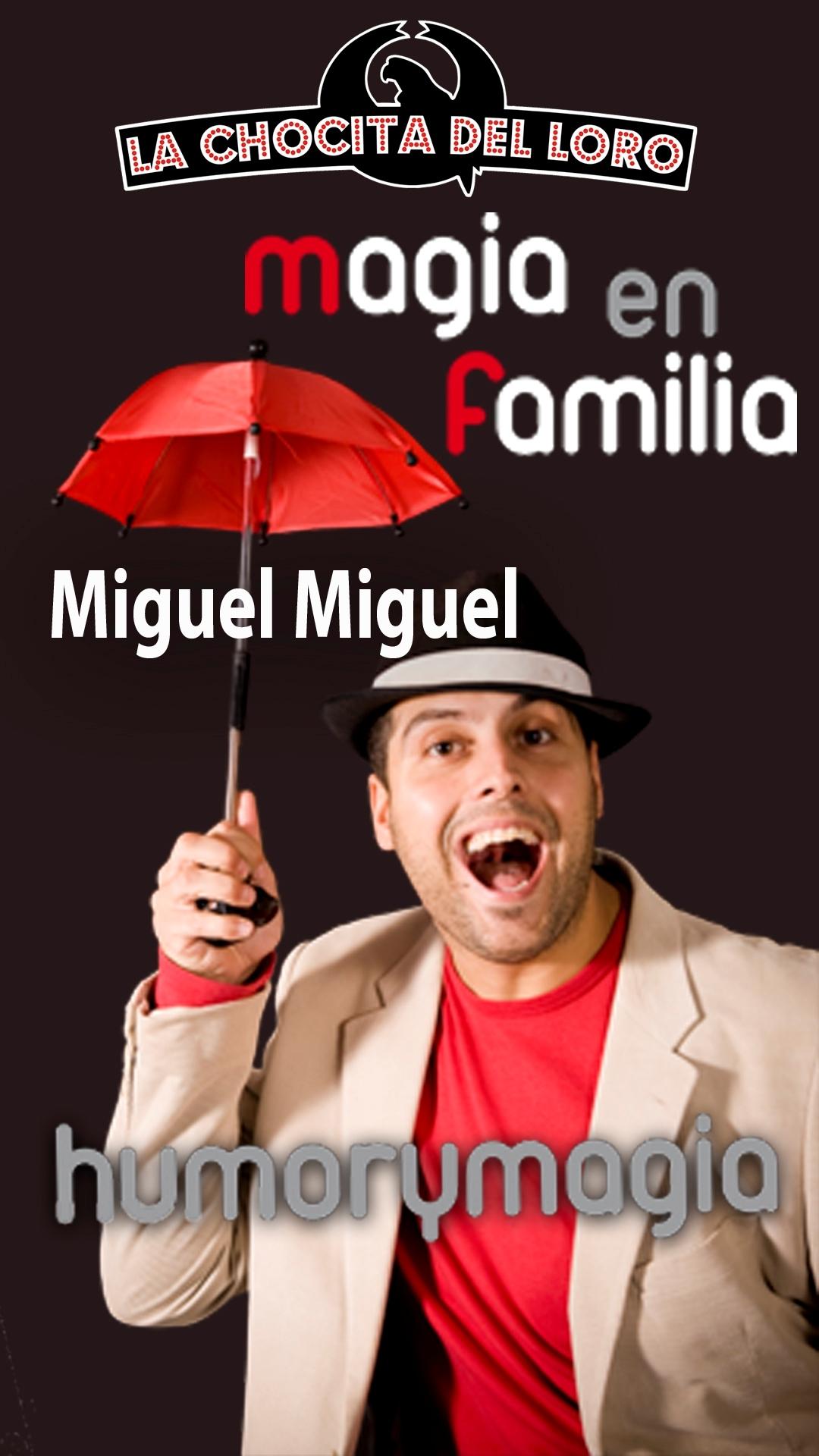 Humor y Magia en familia - Miguel Miguel