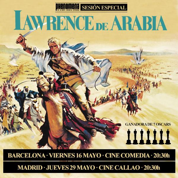 Phenomena Experience: Lawrence de Arabia - Madrid